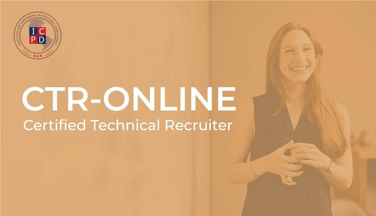 Certified Technical Recruiter (CTR)